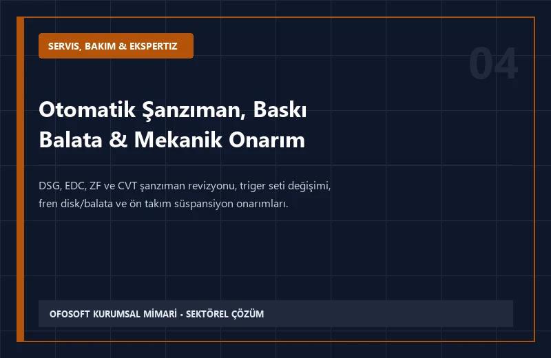 Otomatik Şanzıman, Baskı Balata & Mekanik Onarım