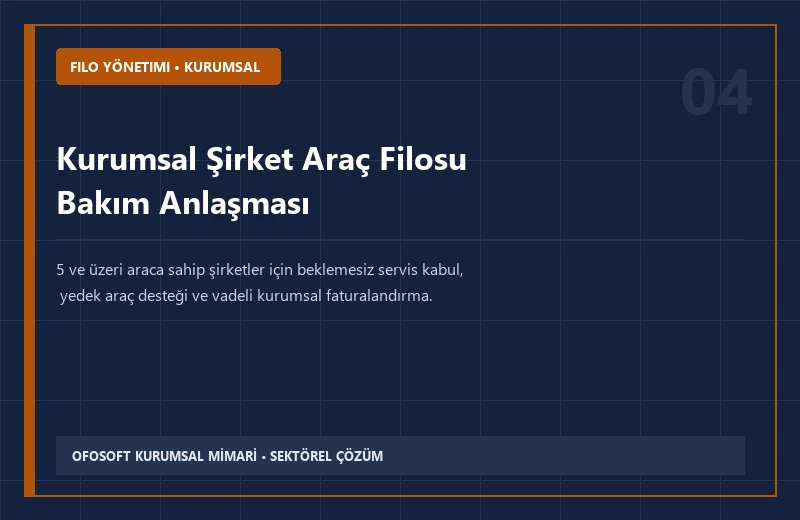Kurumsal Şirket Araç Filosu Bakım Anlaşması